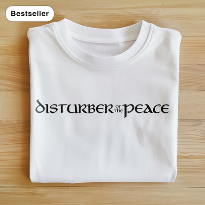 DISTURBER OF THE PEACE